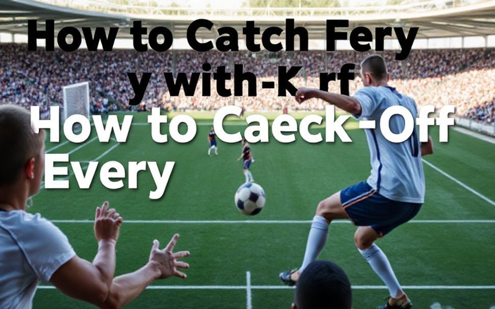 How to Catch Every Kick-Off with Koora Live: A Step-by-Step Guide