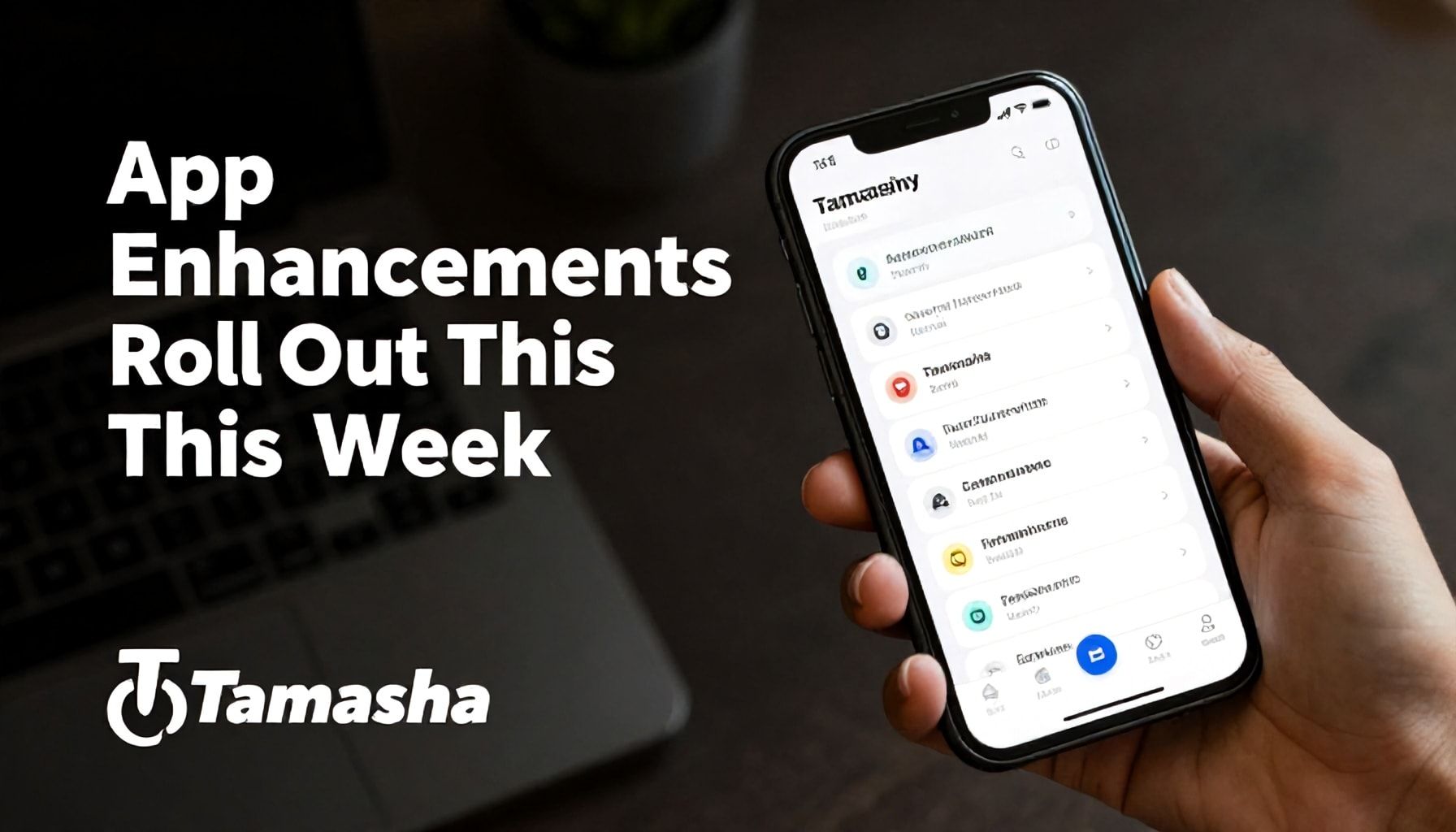 App Enhancements Roll Out This Week on Tamasha