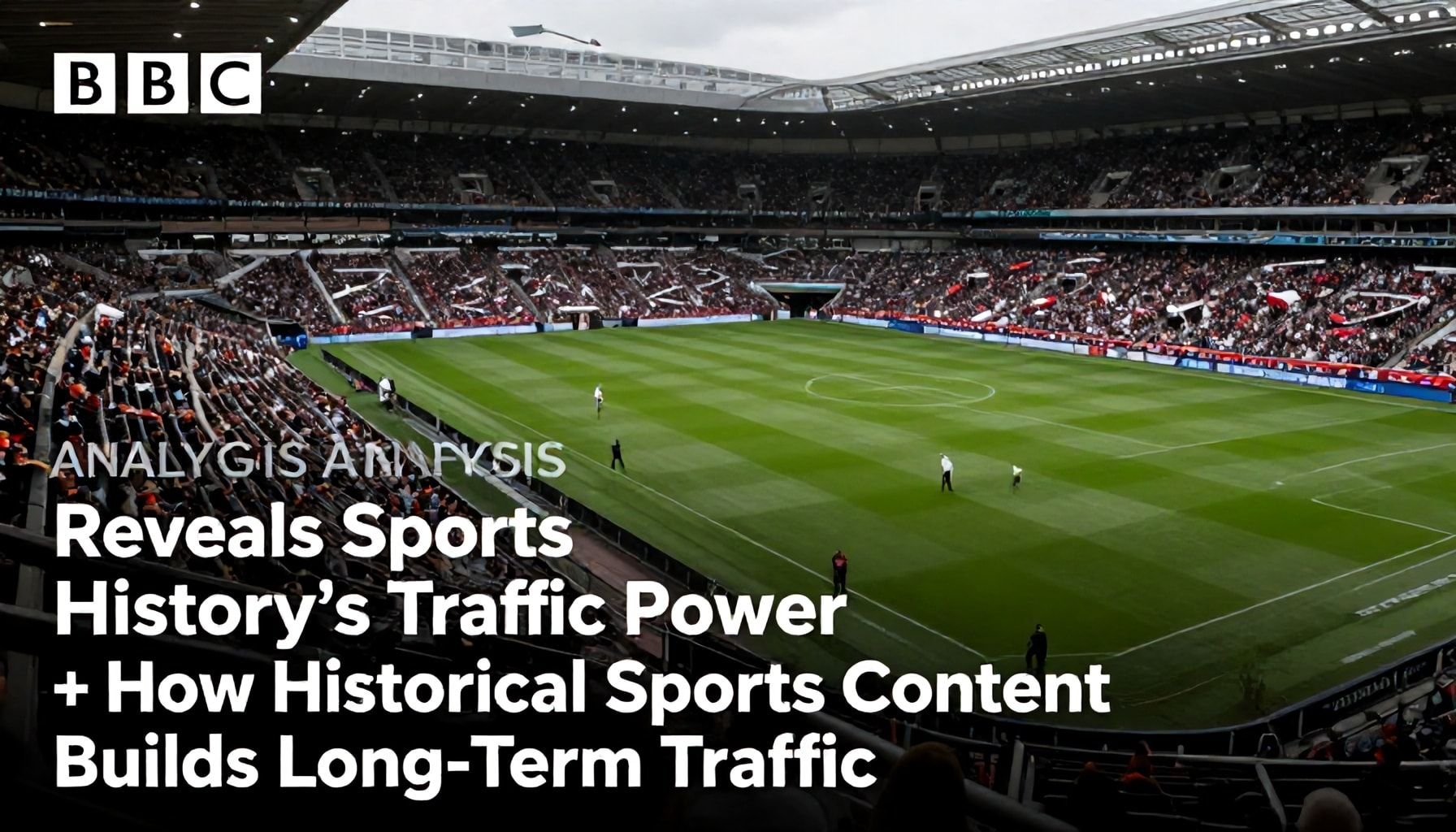 BBC Analysis Reveals Sports History's Traffic Power
