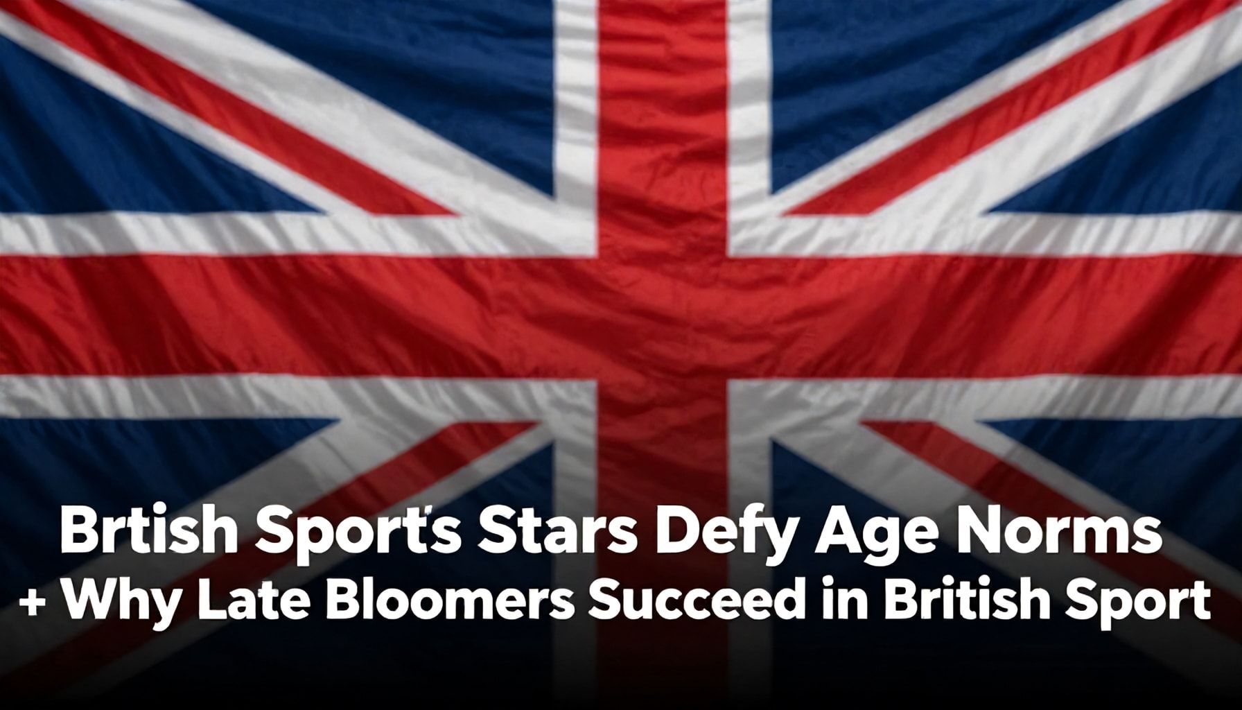 British Sport's New Stars Defy Age Norms