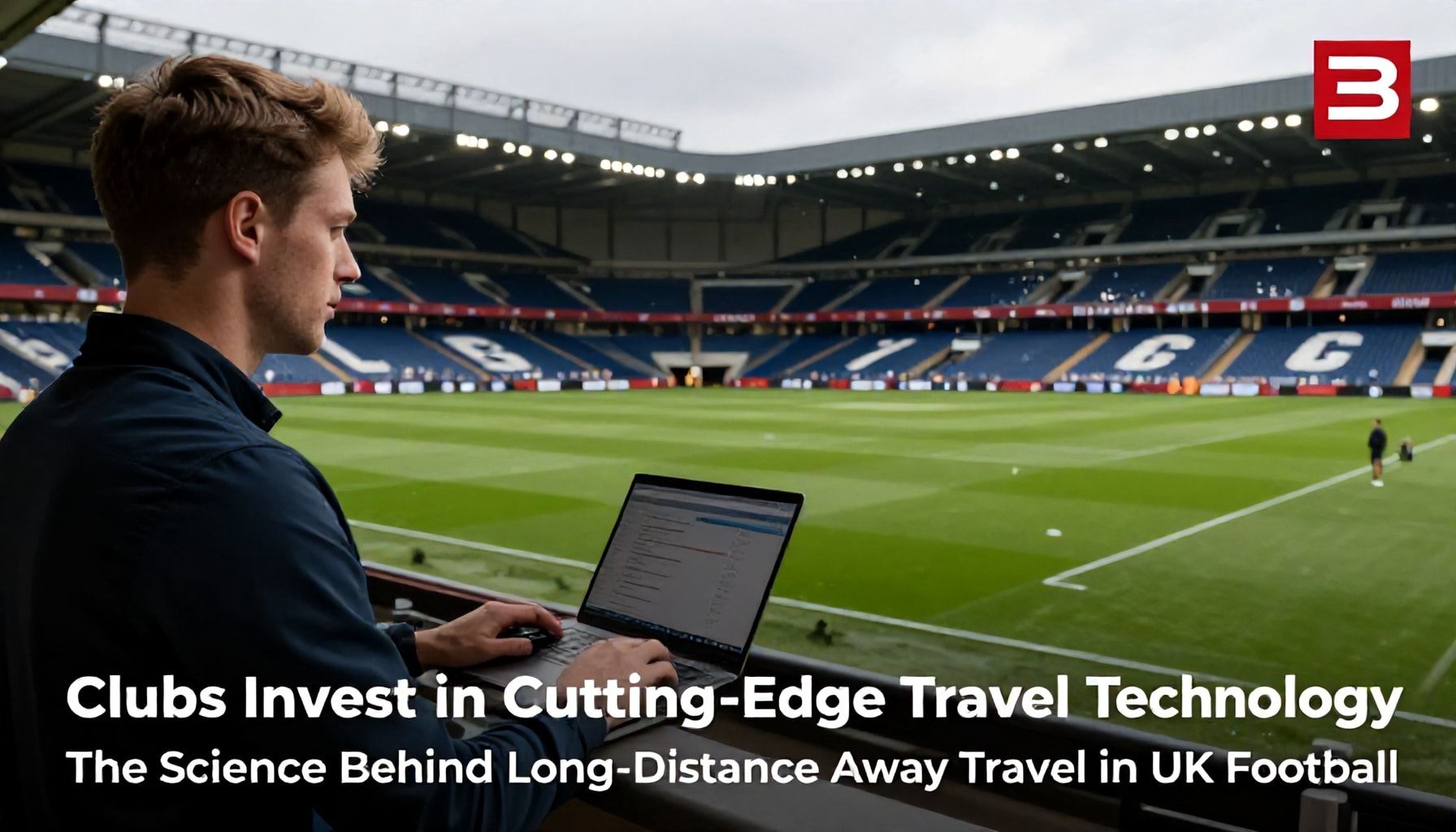 Clubs Invest in Cutting-Edge Travel Technology