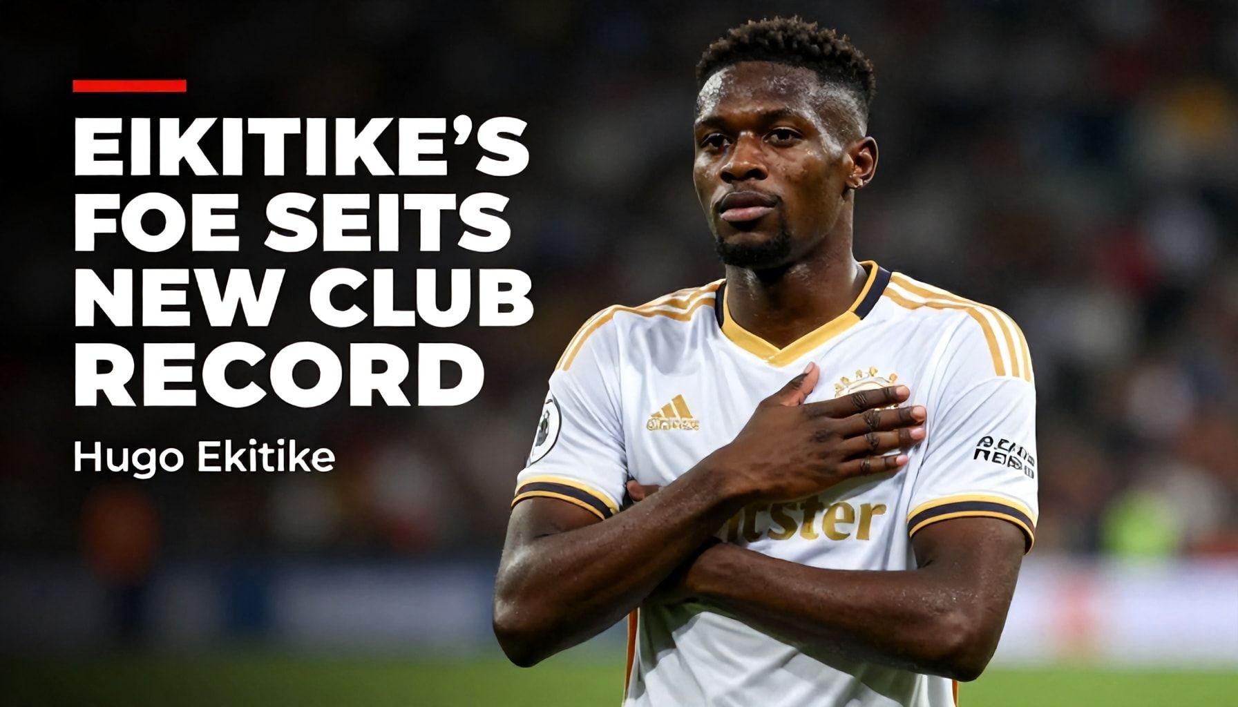 Ekitike's Transfer Fee Sets New Club Record