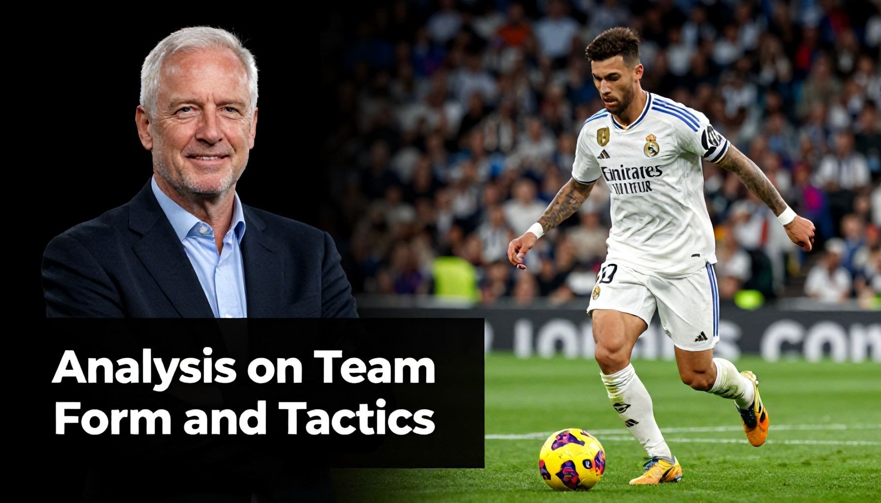 Expert Analysis on Team Form and Tactics*