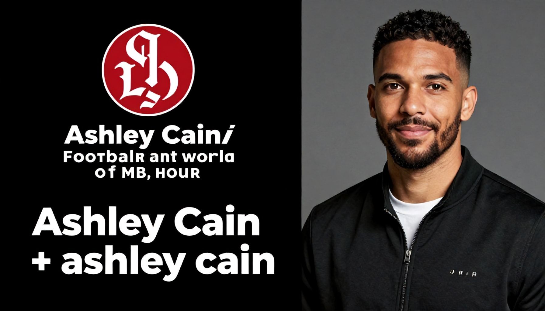 Football and Entertainment Worlds Mourn Ashley Cain