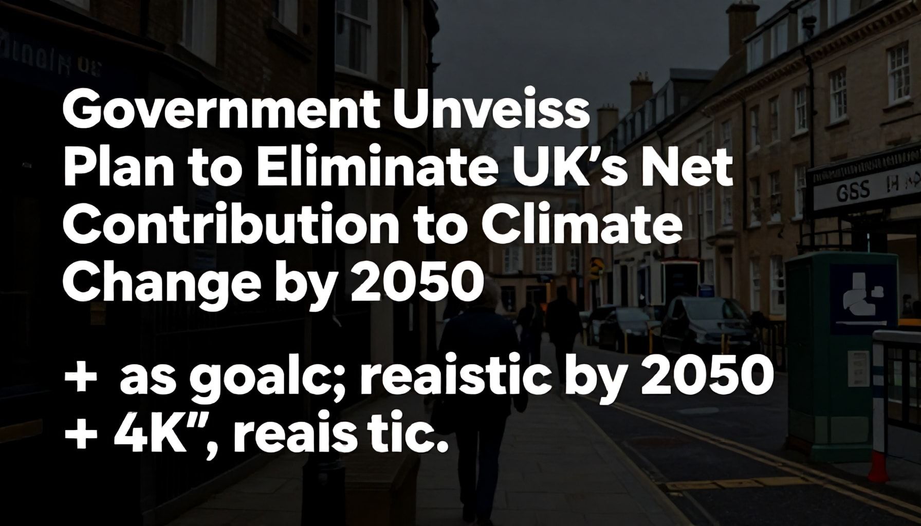Government Unveils Plan to Eliminate UK's Net Contribution to Climate Change by 2050