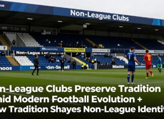 Non-League Clubs Preserve Tradition Amid Modern Football Evolution