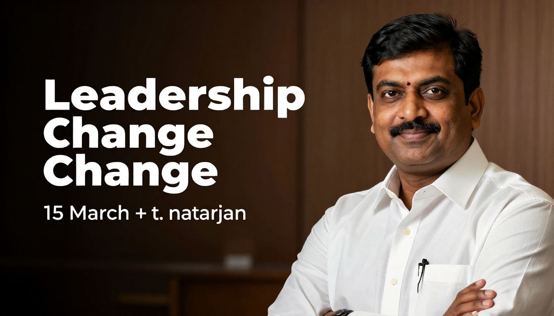 Leadership Change Announced for 15 March
