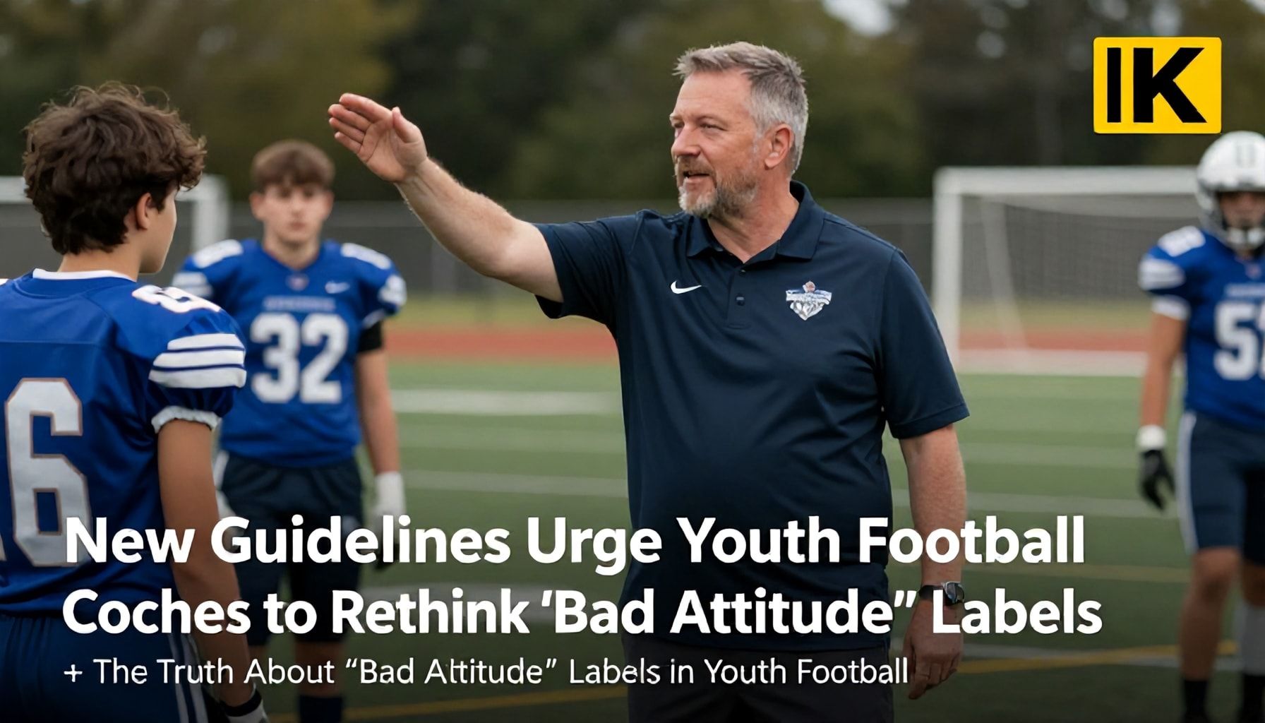 New Guidelines Urge Youth Football Coaches to Rethink 'Bad Attitude' Labels