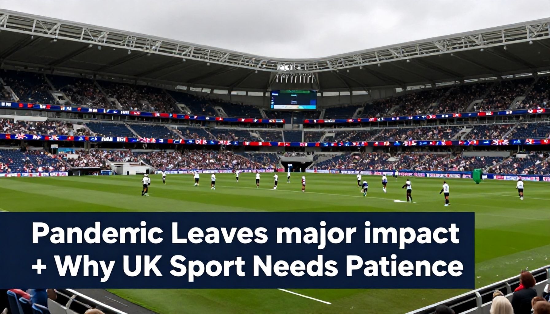 Pandemic Leaves Major Impact on British Sporting Events