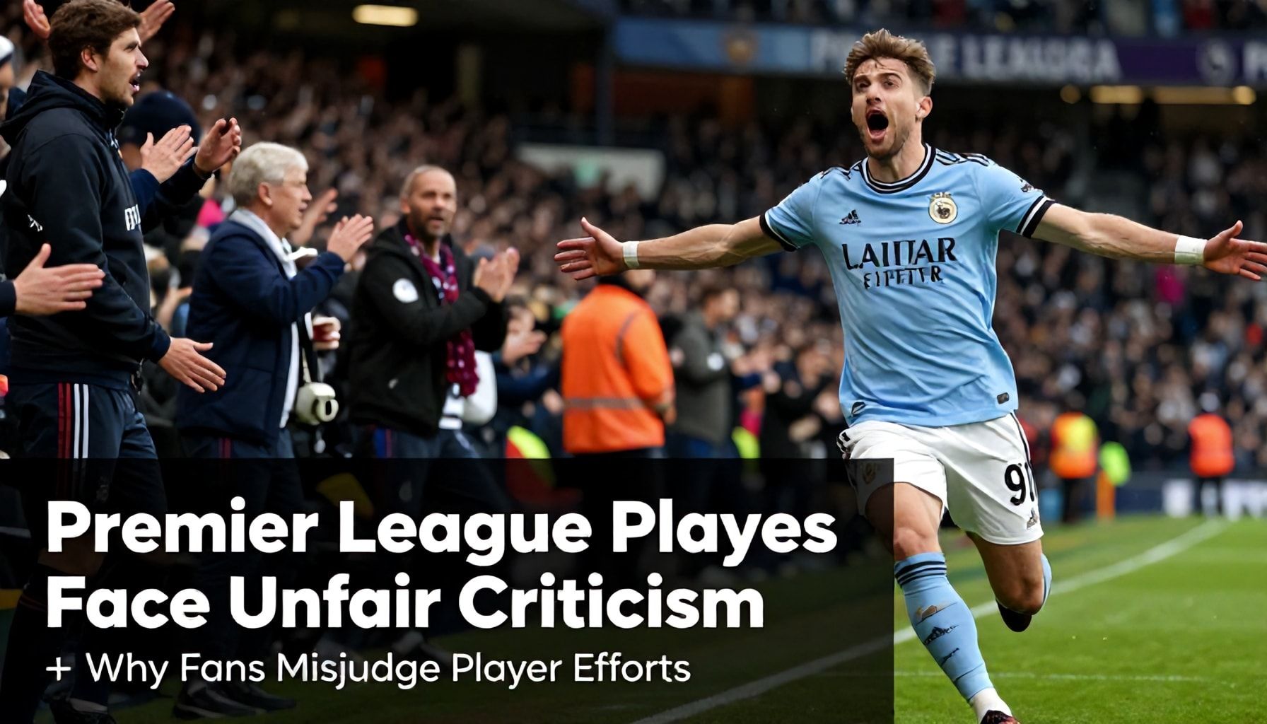 Premier League Players Face Unfair Fan Criticism