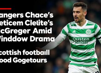 Rangers Chase Celtic’s McGregor Amid Transfer Window Drama