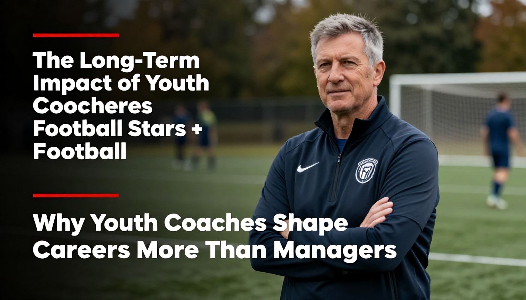 The Long-Term Impact of Youth Coaches on Football Stars