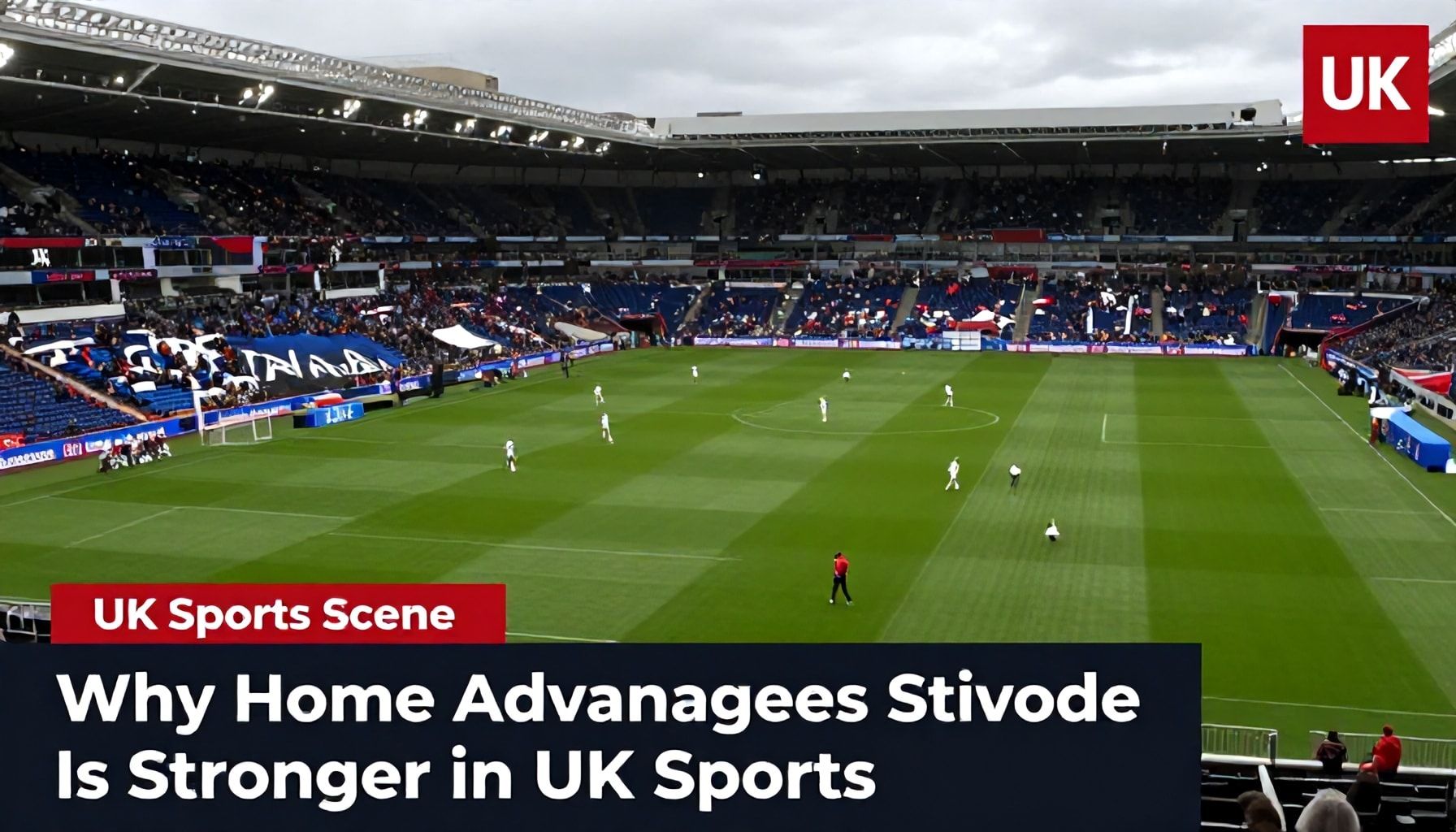 UK Sports Scene Thrives on Home Advantage
