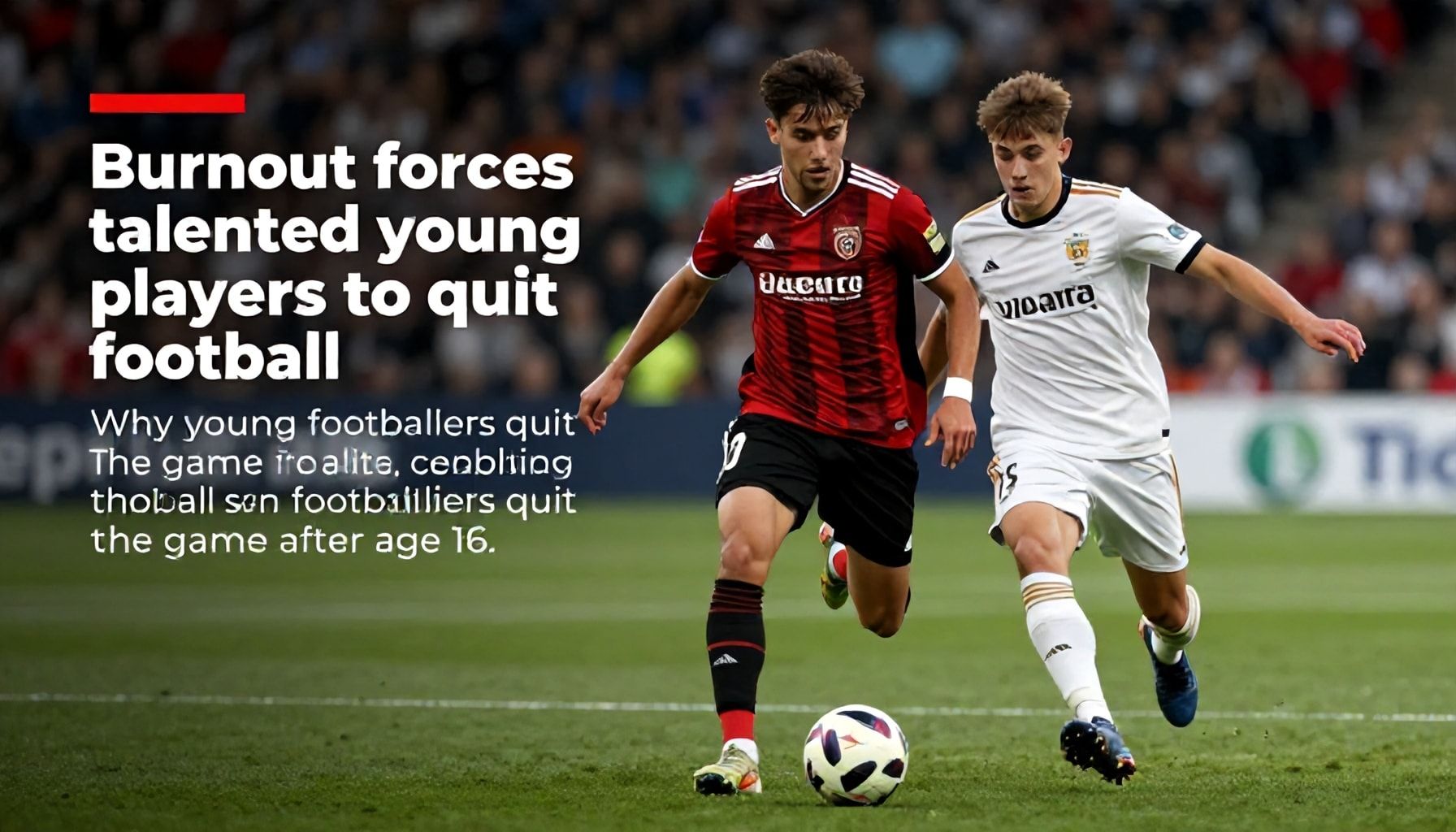 Burnout forces talented young players to quit football