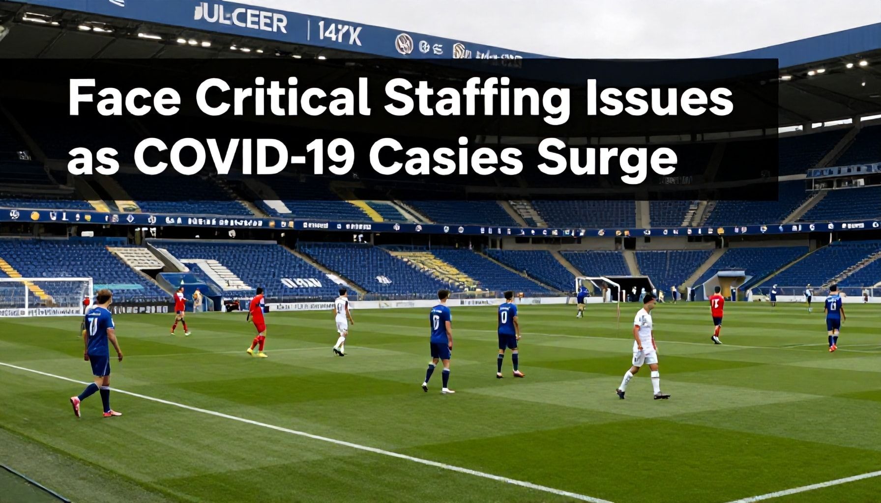 Clubs Face Critical Staffing Issues as COVID-19 Cases Surge