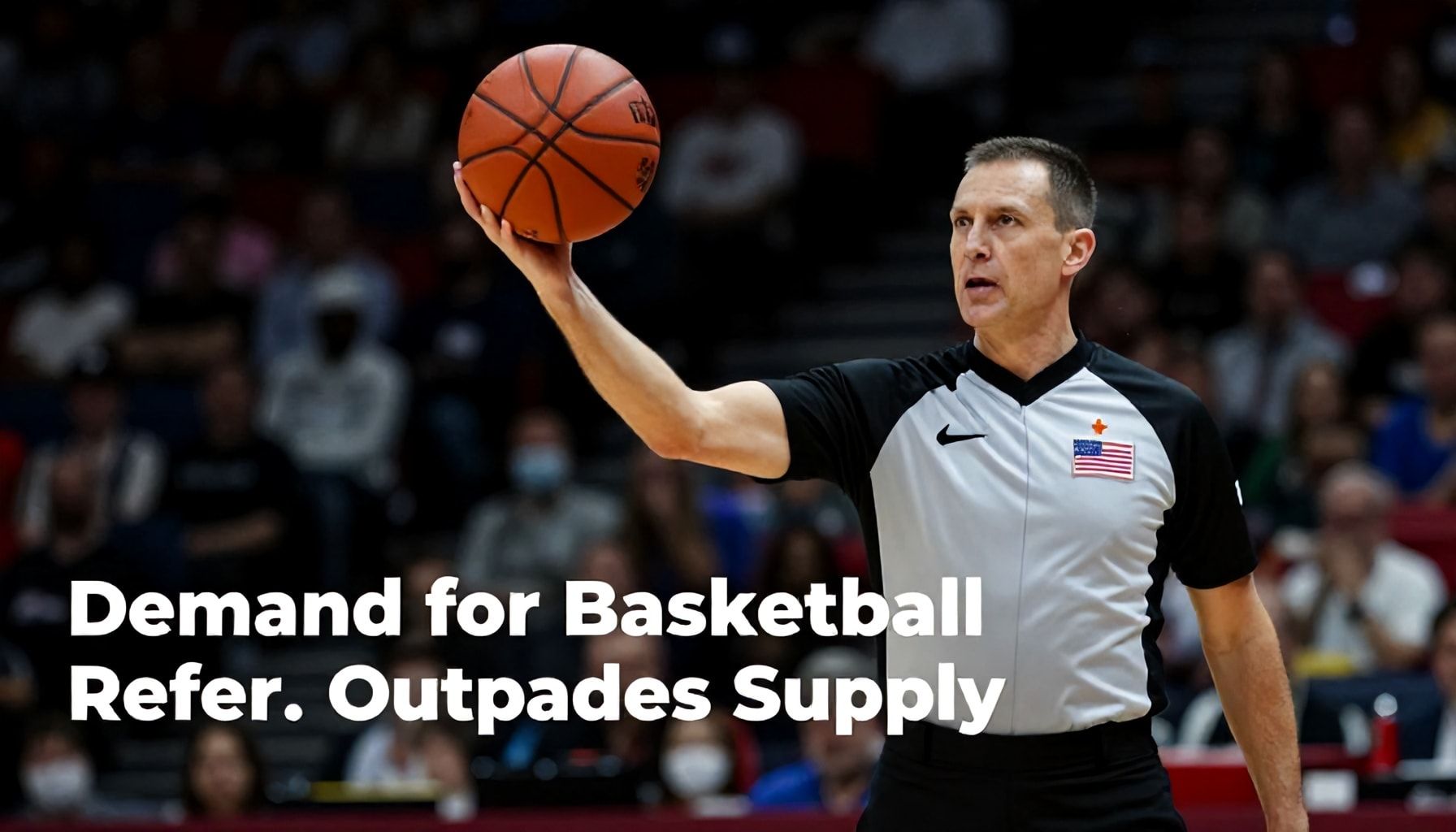 Demand for Basketball Referees Outpaces Supply