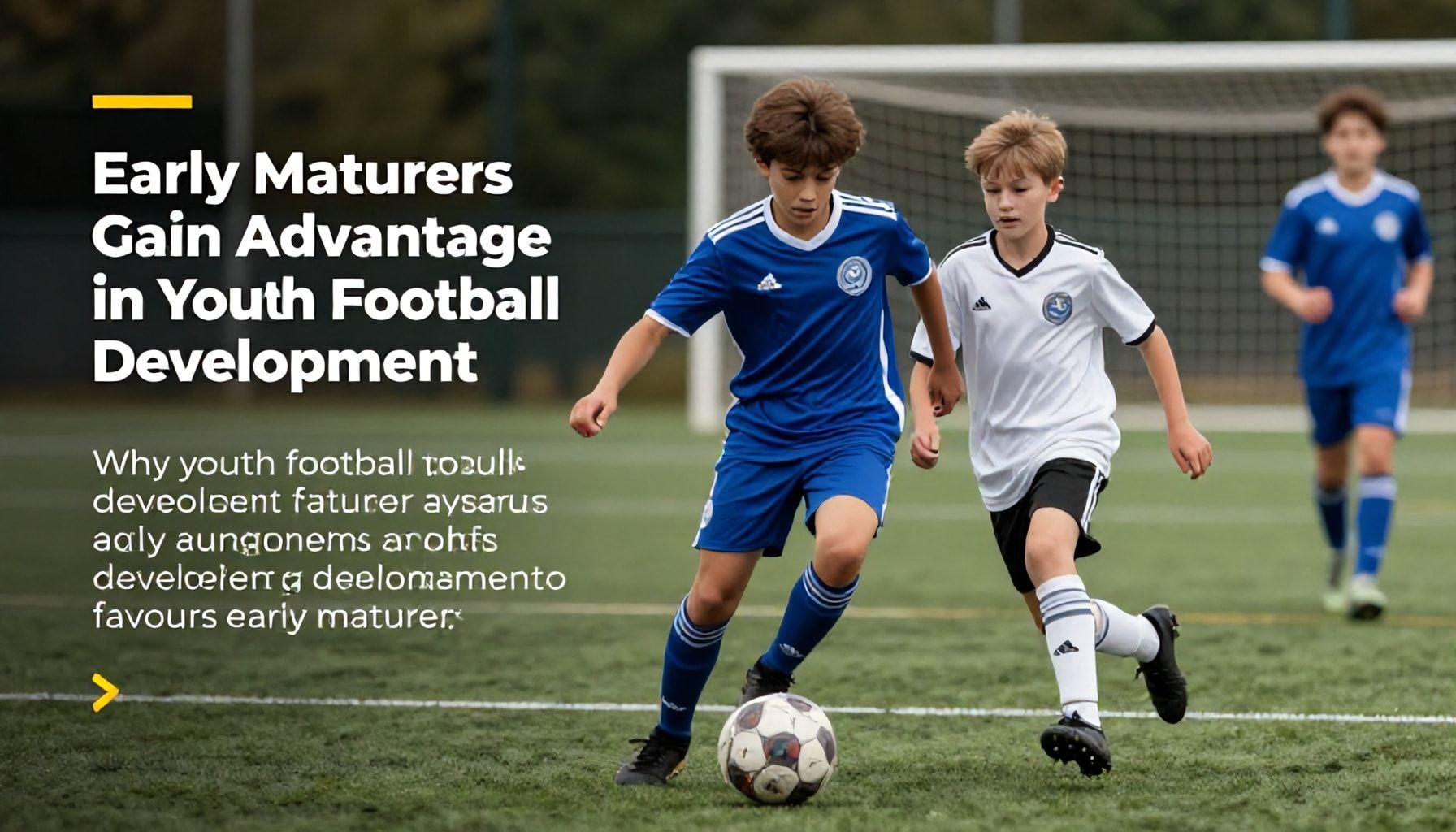 Early Maturers Gain Advantage in Youth Football Development