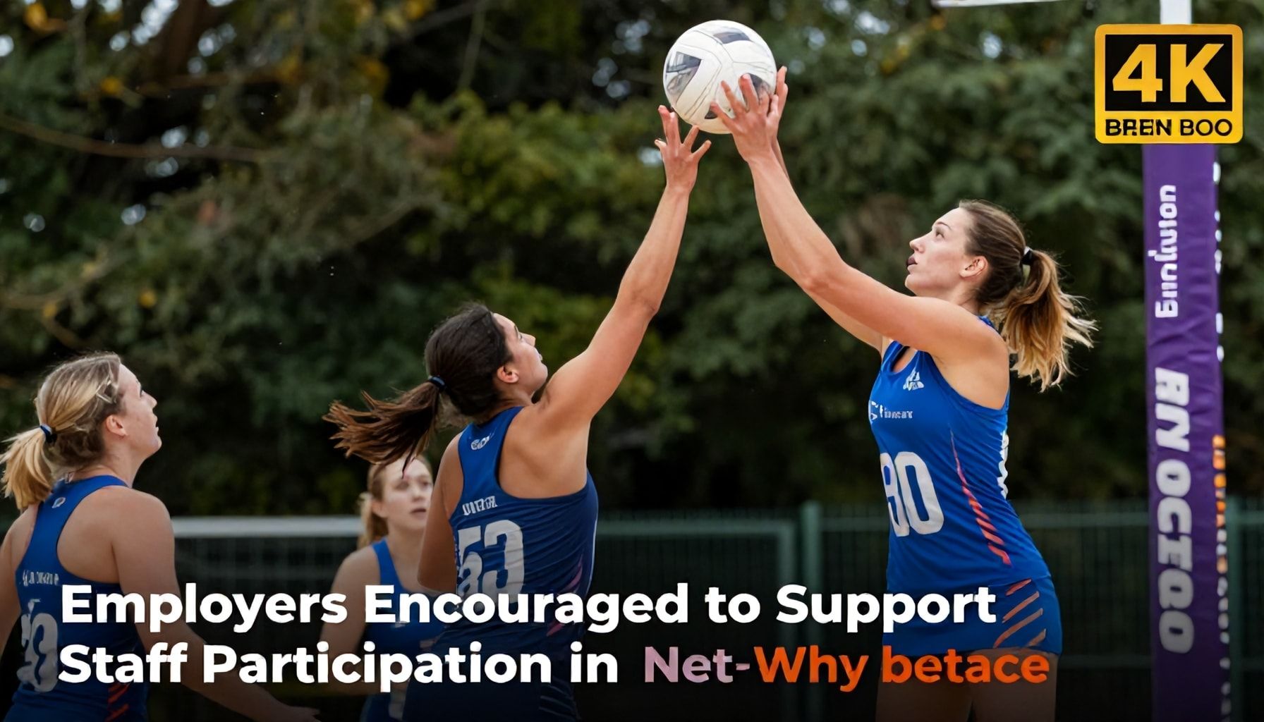Employers Encouraged to Support Staff Participation in Netball
