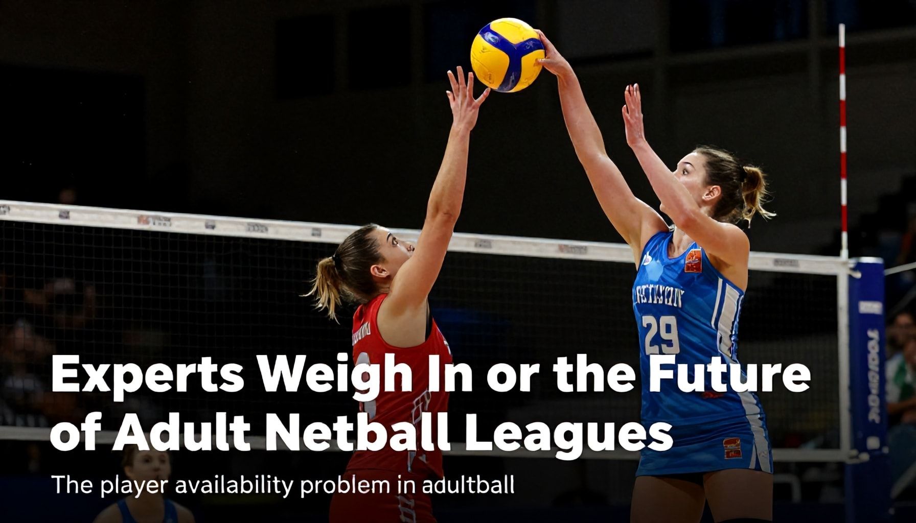 Experts Weigh In on the Future of Adult Netball Leagues
