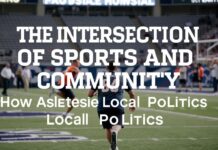 The Intersection of Sports and Community: How Athletes Influence Local Politics The Intersection of Sports and Community: How Athletes Influence Local Politics