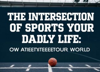 The Intersection of Sports and Daily Life: How Athletics Influence Our World The Intersection of Sports and Daily Life: How Athletics Influence Our World