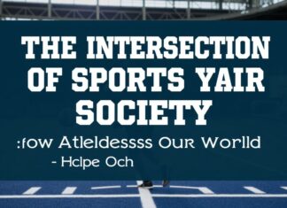The Intersection of Sports and Society: How Athletics Reflects Our World The Intersection of Sports and Society: How Athletics Reflects Our World