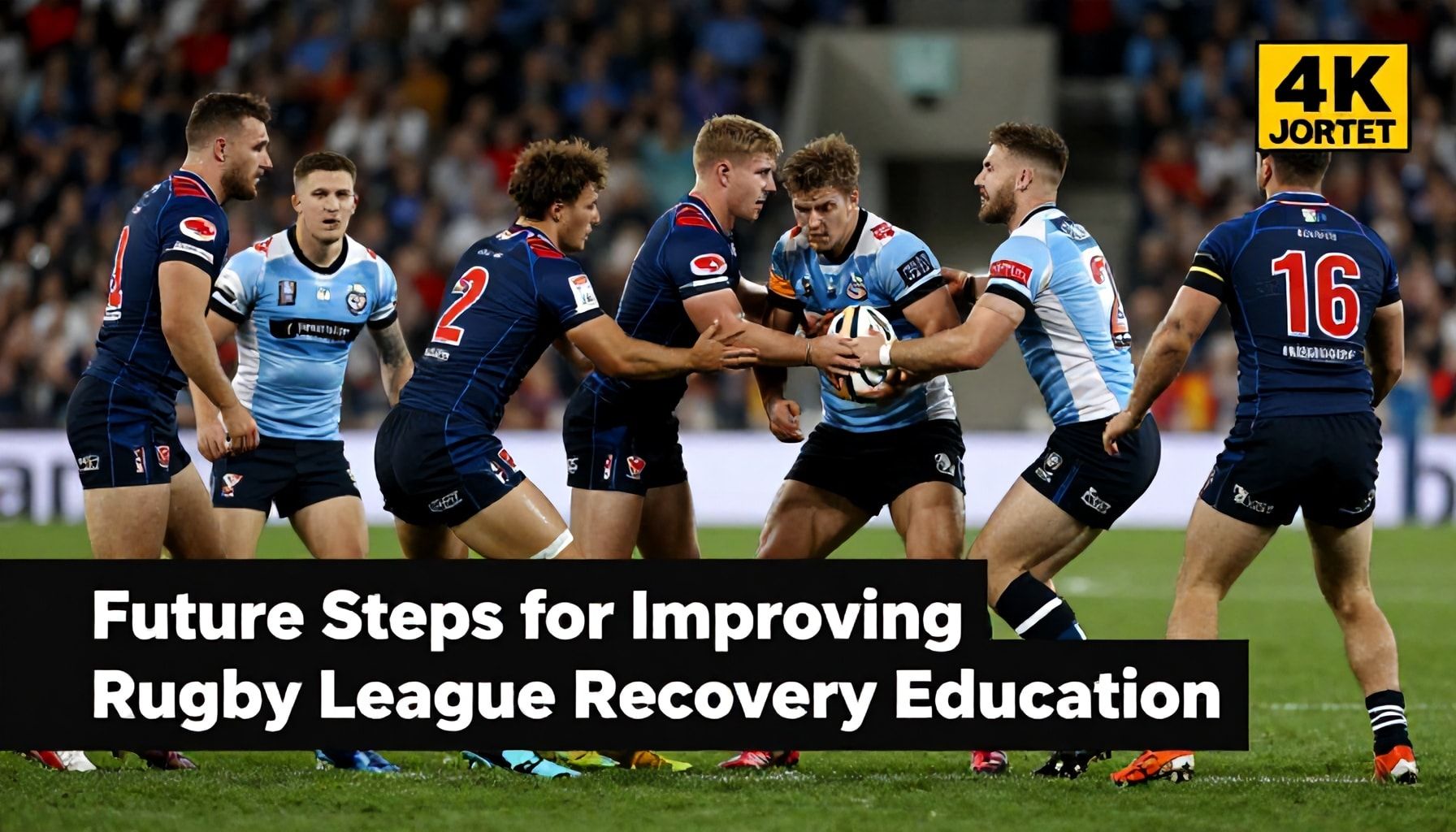 Future Steps for Improving Rugby League Recovery Education