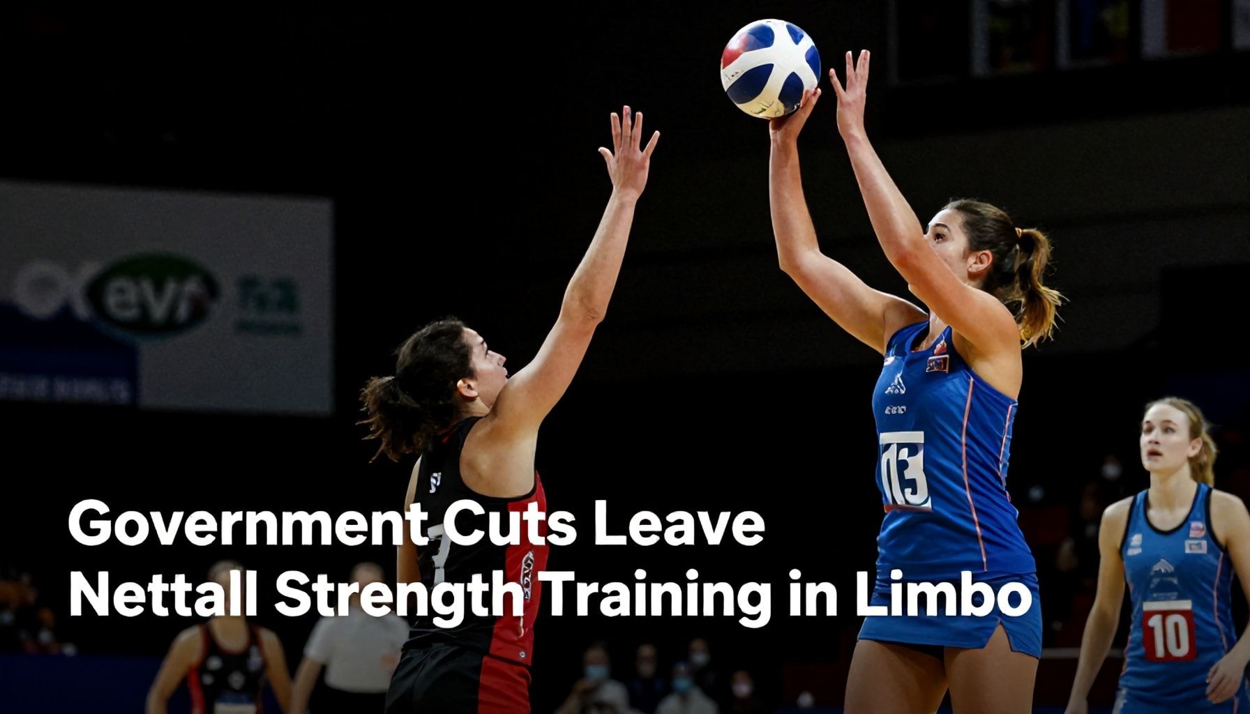 Government Cuts Leave Netball Strength Training in Limbo