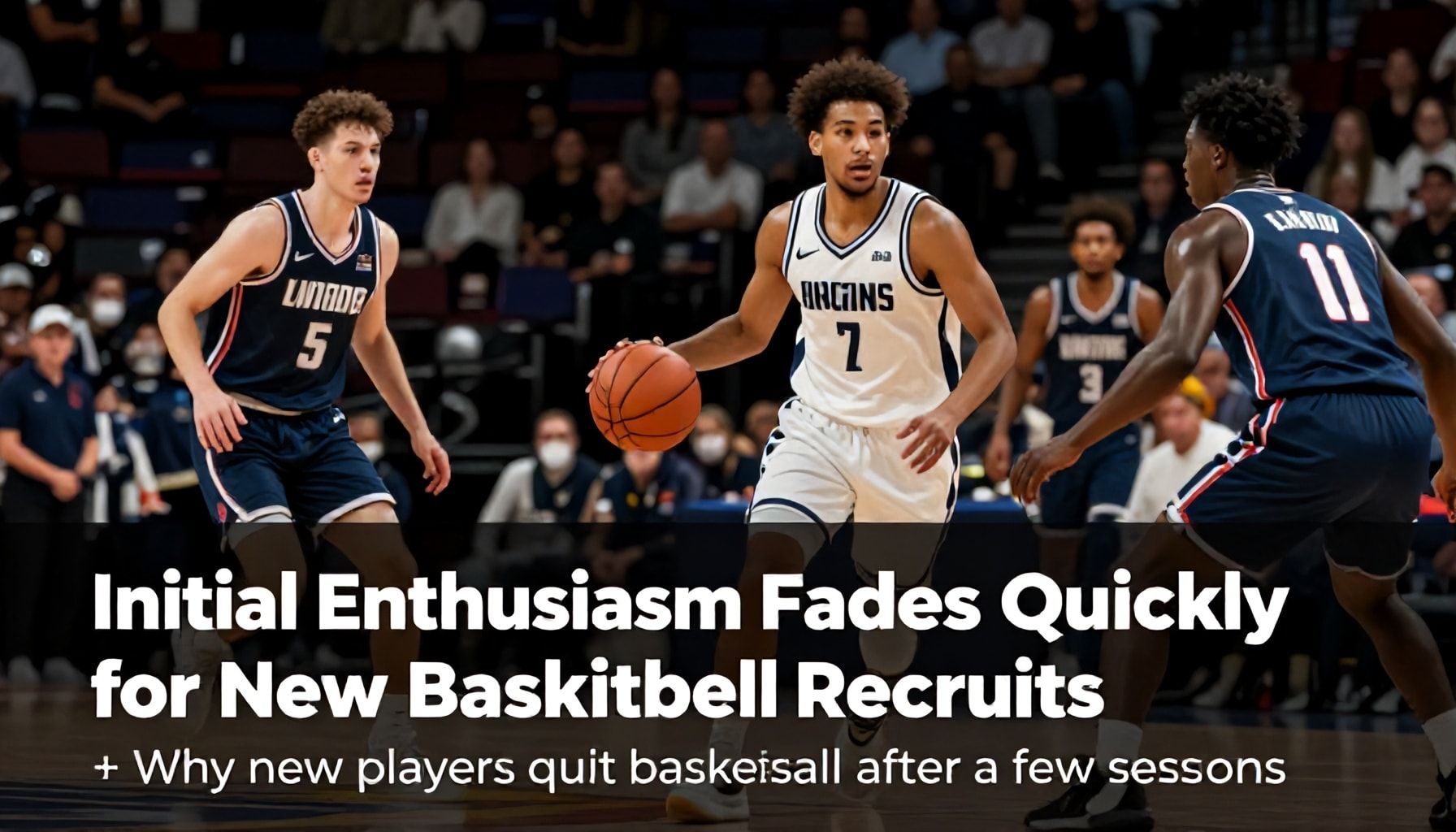 Initial Enthusiasm Fades Quickly for New Basketball Recruits