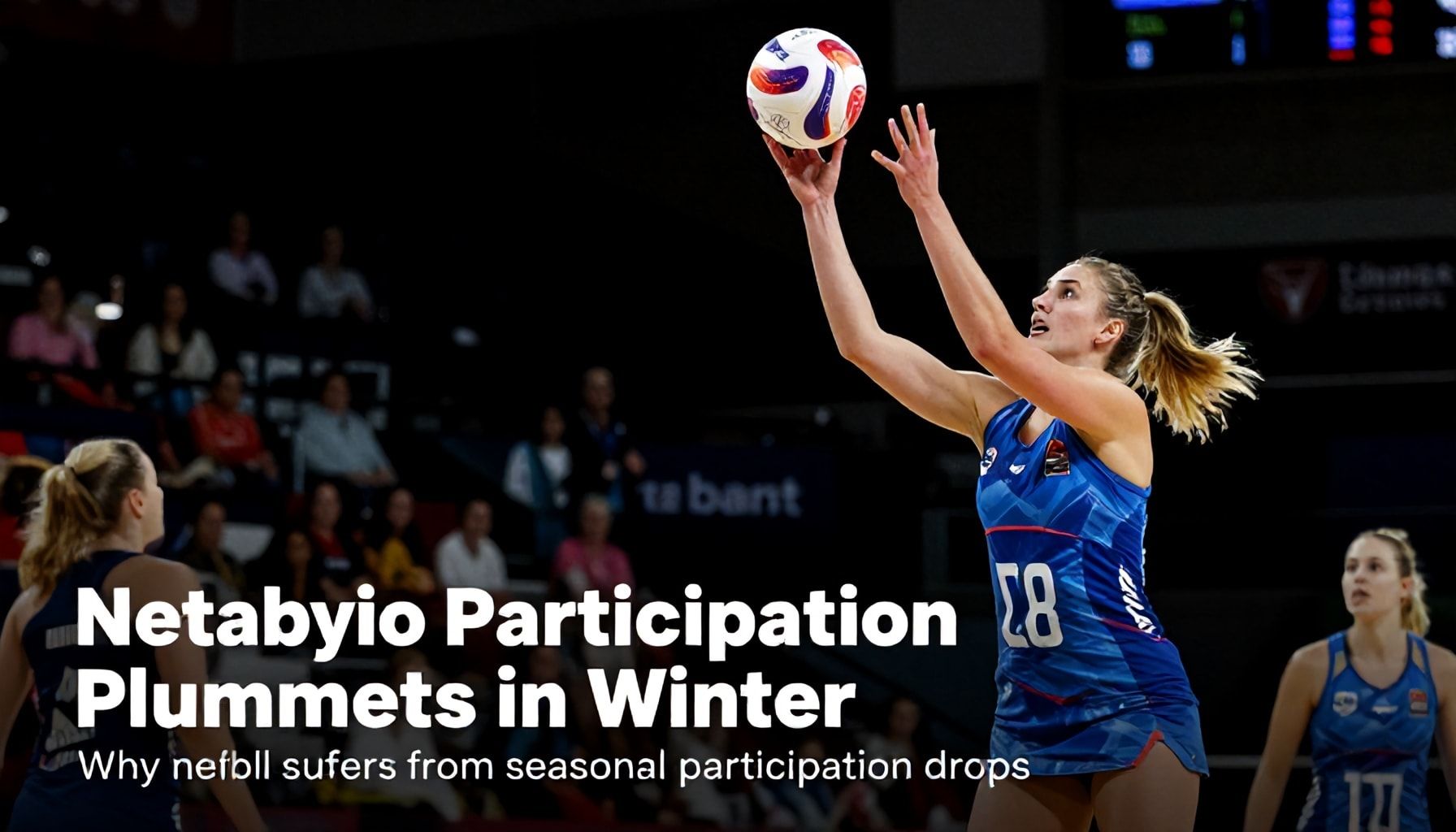 Netball Participation Plummets in Winter