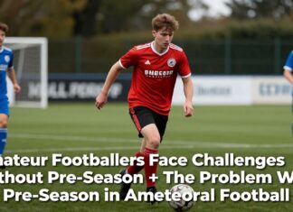 Amateur Footballers Face Challenges Without Pre-Season