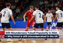 UK Still Misunderstands Futsal’s Global Popularity in 2024