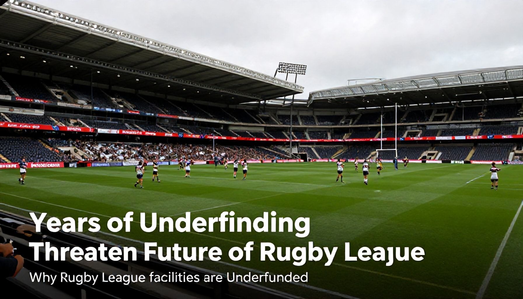 Years of Underfunding Threaten Future of Rugby League