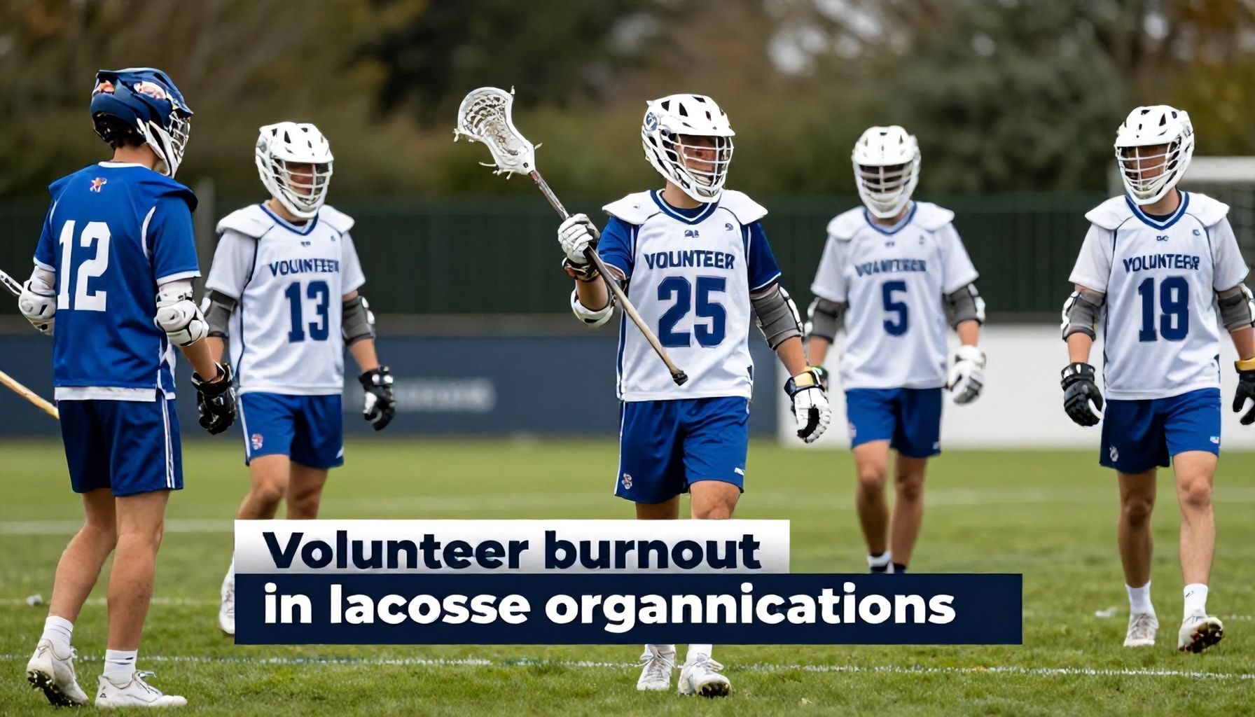 With clubs folding and tournaments cancelled, volunteer burnout exposes deep cracks in UK lacrosse
